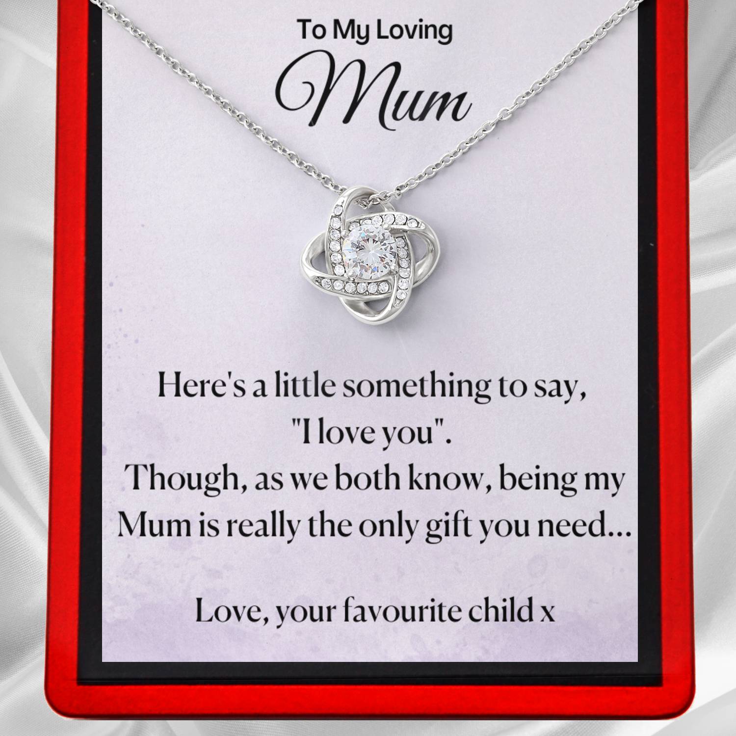 Mum From Favourite Child Funny Message - Sterling Silver Love Knot Necklace - Mum28