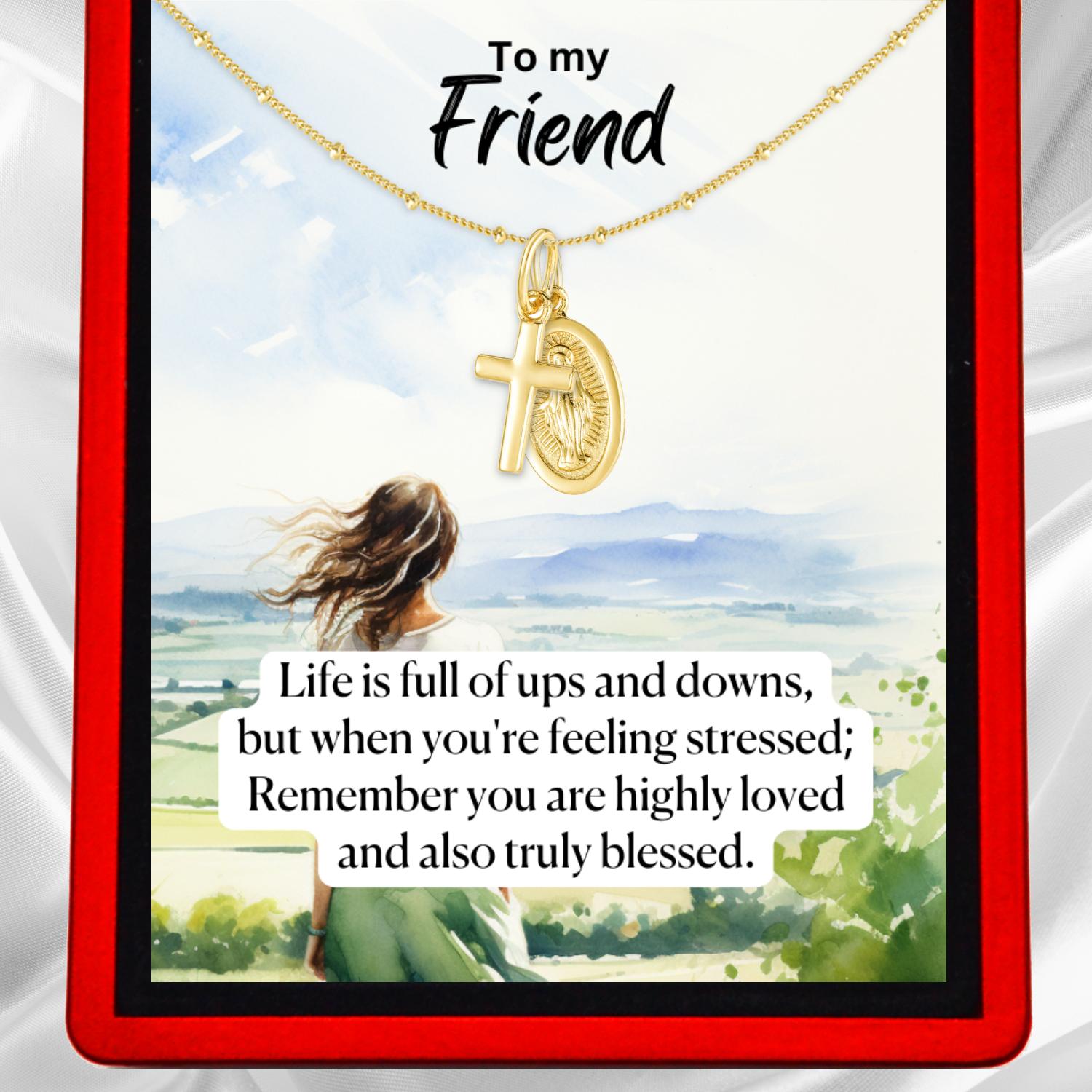 To My Friend 'Life's Ups and Downs' Milagro Vermeil Necklace - Virgin Mary and the Cross